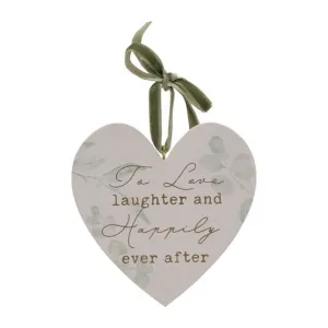 Wedding Hanging Heart - To Love Laughter & Happily Ever After